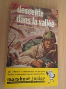 MARABOUT POCKET . GUERRE PACIFIQUE 39/45 / DESCENTE DANS LA VALLEE - Marabout Junior