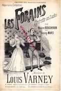 PARTITION LES FORAINS-FORAIN-OPERETTE MAXIME BOUCHERON-ANTONY MARS-LOUIS VARNEY-CIRQUE -THEATRE BOUFFES PARISIENS PARIS - Partitions Musicales Anciennes