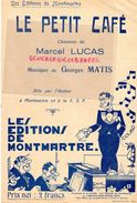 75-PARIS-PARTITION -LE PETIT CAFE-EDITIONS MONTMARTRE ET A LA TSF-T.S.F.-MARCEL LUCAS-GEORGES MATIS-RAYMOND SOUPLEX-COR - Partituras