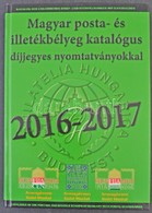 Magyar Posta-és Illetékbélyeg Katalógus 2016-2017 újszerű állapotban - Altri & Non Classificati