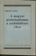 1945 Bereczky Albert: A Magyar Protestantizmus A Zsidóüldözés Ellen, Pp.:44, 19x13cm - Autres & Non Classés