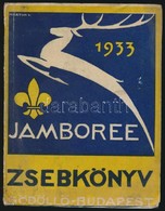 1933 Jamboree Zsebkönyv. Gödöllő - Budapest, 1933, A IV. Világjamboree-táborparancsnokság. Az 1933. évi Világtalálkozó I - Scoutisme