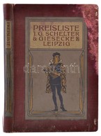 Cca 1900 Preisliste über Maschinen Und Utensilien Für Buchdrucker Und Verwandte Berufe. Leipzig,é.n.,J. G. Schelter&Gies - Unclassified