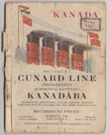 Cca 1910-1930 Hogy Utazzunk A Cunard Line Vöröskéményes Gyorshajóival Közvetlenül Kanadába. Bp., é. N., Cunard. Sérült P - Non Classificati