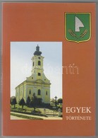 Egyek Története. Szerk.: Bencsik János. Egyek, 2000, Egyek Önkormányzata. Kiadói Papírkötés. Megjelent 1000 Példányban. - Non Classificati