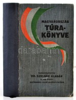 Dr. Szelnár Aladár(szerk.): Magyarország Túrakönyve. Bp., 1928, Athenaeum. Kiadói Egészvászon Kötésben, Javított Gerincc - Non Classificati