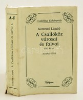 Koncsol László: A Csallóköz Városai és Falvai. I. Albár-Füss. Pozsony, 2001, Kaligramm. - Non Classificati