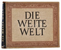 Die Weite Welt. Szerk., és A Bevezetést írta: Herbert F. R. Eddelbüttel. [Berlin,1929, Deutsche Buch]
Kiadói Félbőr-köté - Non Classificati