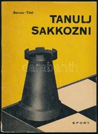 Barcza Gedeon-Tóth  László: Tanulj Sakkozni. Bp.,1963, Sport. Ötödik, Javított Kiadás. Kiadói Papírkötés. - Sin Clasificación