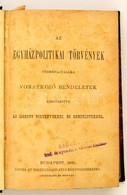 Az Egyházpolitikai Törvények Végrehajtására Vonatkozó Rendeletek. Kiegészítve Az Idézett Törvényekkel és Rendeletekkel.  - Non Classés