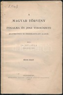 Dr. Joó Gyula: A Magyar Törvény Fogalma és Jogi Természete. Jogtörténeti és összehasonlító Alapon. Második Részlet. Kecs - Sin Clasificación