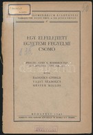 Radovics György-Vajay Szabolcs-Mester Miklós: Egy Elfelejtett Egyetemi Fegyelmi Csomó. (Perczel Sándor, Sommsich Pál és  - Non Classés