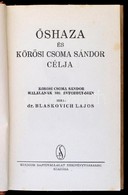 Dr. Blaskovich Lajos: Őshaza és Kőrösi Csoma Sándor Célja. Körösi Csoma Sándor Halálának 100. évfordulóján. Bp., (1942), - Sin Clasificación