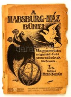 Gelsei Bíró Zoltán: A Habsburg-ház Bűnei. Magyarország Négyszázéves Szenvedésének Története. Bp.,1919, 'Pátria', 96 P. K - Non Classificati