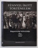 Fénnyel írott Történelem. Szerk.: Jalsovszky Katalin és Stemlerné Balog Ilona. A Bevezetést írta Stemlerné Balog Ilona.  - Non Classés