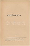 Rádiólokáció 13. Sz. Magyar Repülő Szövetség Kiadása Repülést Tanulmányozó Körök Részére. Bp., é.n, Magyar Repülő Szövet - Sin Clasificación