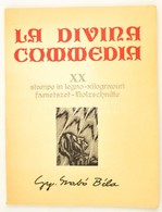 Dante Alighieri: La Divina Commedia. Kolozsvár, 1976, Dacia. Gy. Szabó Béla 20 Db Fametszetével Illusztrált Kiadvány. Ki - Non Classificati