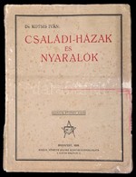 Kotsis István: Családi-házak és Nyaralók. Bp., 1928, Németh József. Foltos, Sérült Papírkötésben. - Non Classés