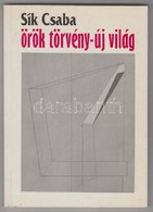 Sík Csaba: Örök Törvény-új Világ. Békéscsaba, 1993,Tevan. Kiadói Papírkötés. - Sin Clasificación