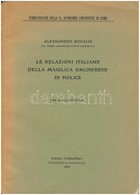 Alessandro Mihalik: Le Relazioni Italiane Della Maiolica Ungherese Di Holics  Publicazioni Della R. Accademia Ungherese  - Non Classificati