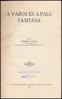 Csérer Gyula: A Város és A Falu Fásítása. Bp.,1928, M. Kir. Belügyminisztérium Kísérleti  Nyomdája, 122+1 P. Szövegközti - Sin Clasificación