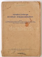 Venesz József Szerk.: Vendéglátóipari Egységes ételreceptkönyv. Budapest, 1955, Közgazdasági és Jogi Könyvkiadó. Kissé V - Non Classés