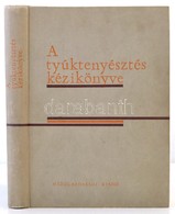 A Tyúktenyésztés Kézikönyve. Szerk.: Dr. Bögre János. Bp., 1964, Mezőgazdasági Kiadó. Kiadói Egészvászon-kötés. Jó állap - Non Classés