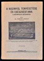 Dr. Fekete László: A Házinyúltenyésztés Egészségtana. A Házinyulak Betegségei. Az Angóra-gyapjasnyúl, Valamint A Hús- és - Non Classificati