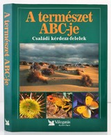 A Természet ABC-je. Bp., 1995, Reader's Digest Kiadó Kft. Kiadói Kartonált Papírkötés, Kiadói Papír Védőborítóban. - Non Classificati