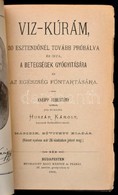 Kneipp Sebestyén: Víz-kúrám, 30 Esztendőnél Tovább Próbálva és írva A Betegségek Gyógyítására és Az Egészség Föntartásár - Non Classés