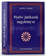 Grétsy László: Nyelvi Játékaink Nagykönyve. Magyar Nyelv Kézikönyvei XXVI. Bp.,2012, Tinta. Kiadói Kartonált Papírkötés, - Sin Clasificación