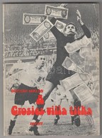 Bocsák Miklós: A Grosics-villa Titka. Bp., 1986, Sport. Grosics Gyula Labdarúgó és A Szerző, Bocsák Miklós Sportújságíró - Non Classés