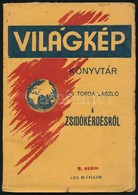 Torda László: A Zsidókérdésről. Bp., 1937, Viktória Nyomda (Világkép Könyvtár 8.). Papírkötésben, Jó állapotban. - Non Classificati