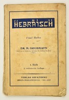 Goldmann, M.: Hebräisch. Berlin - Tel Aviv, 1933, Verlag Sefathenu. Sérült Papírkötésben. - Non Classificati