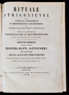 Nagykéri Scitovszky János (1785-1866): Rituale Strigoniense, Seu Formula Agendorum In Administratione Sacramentorum, Ac  - Non Classés