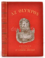 Geréb József: Az Olympos. Görög-római Mythologia. Bp., 1901, Athenaeum. Vászonkötésben, Jó állapotban. - Non Classés