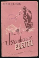 Raoul Plus: Szemben Az élettel. Elmélkedések Leányok Részére. Fordította: Uhl Antal. Bp., 1941, Korda Rt. II. Kiadás. Ki - Sin Clasificación