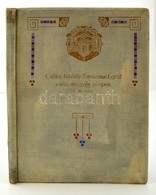 Csáky Károly Emmanuel Gróf Váczi Megyés Püspök. 1900-1910. Vác, 1911, Pestvidéki Nyomda. Kiadói Aranyozott, Festett Egés - Unclassified