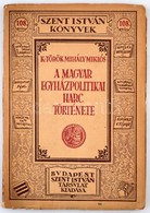 K. Török Mihály Miklós - A Magyar Egyházpolitikai Harc Története (Szent István Könyvek 108.) Bp., 1933, Szent István-Tár - Non Classés