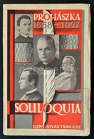 Prohászka Ottokár: Soliloquia I. Prohászka Ottokár Összegyűjtött Munkái. Bp., (1929), Szent István Társulat. Kiadói Papí - Sin Clasificación