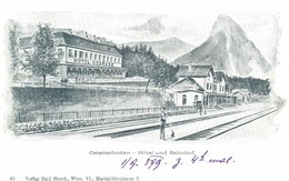 * T1/T2 1899 Gstatterboden, Hotel Gesause, Bahnhof; Verlag Emil Storch / Hotel And Railway Station - Non Classés