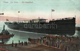 ** T2 Trieste, Ein Stappellauf / Gőzhajó Vízrebocsájtása / Launching Of A Steamship - Non Classés