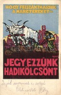 T3 Hogy Felszánthassuk A Harctereket, Jegyezzünk Hadikölcsönt! / WWI Hungarian Military Loan Propaganda S: Haranghy + M. - Unclassified