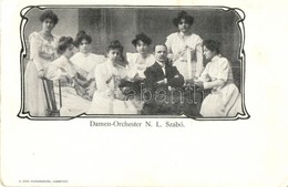 ** T2/T3 Damen-Orchester N. L. Szabó / Ladies' Orchestra, Conductor Szabó. Art Nouveau (EK) - Unclassified