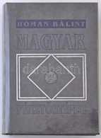 Dr. Hóman Bálint: Magyar Pénztörténet 1000-1325. Reprint Kiadás, Alföldi Nyomda, Debrecen, 1991. Újszerű állapotban. - Sin Clasificación