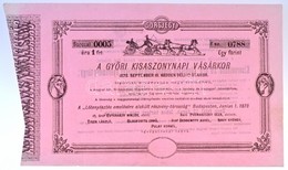 Budapest 1878. 'Lótenyésztés Emelésére Részvény-társaság - A Győri Kisasszonynapi Vásárkor' Sorsjegy 1Ft értékben, Szára - Non Classificati