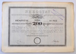 Budapest 1898. 'Rheostat Részvénytársaság' Részvény 200K-ról, Magyar-német Kétnyelvű, Szárapzecséttel, Bélyegzéssel, Sze - Non Classificati