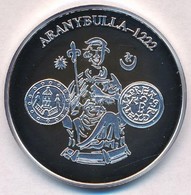 DN 'A Magyar Pénz Krónikája - Aranybulla 1222' Ag Emlékérem Tanúsítvánnyal (20g/0.999/38,61mm) T:PP - Non Classificati