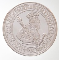 DN 'Magyar Tallérok Utánveretben - Ferdinánd Tallérja 1556' Ag Emlékérem Tanúsítvánnyal (20g/0.999/38,6mm) T:PP - Non Classificati