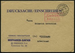 ALL. BES. GEBÜHR BEZAHLT DRESDEN NEUST.8, 8.4.46, Großer Roter R2 Gebühr Bezahlt Auf Drucksache/Einschreiben, Pracht - Other & Unclassified